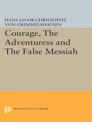 cover image of Courage, the Adventuress and the False Messiah